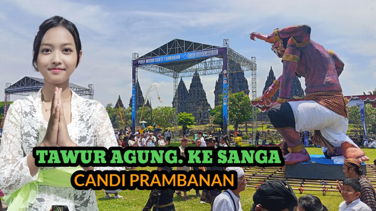 UPACARA TAWUR AGUNG KESANGA  NYEPI CAKA 1948 CANDI PRAMBANAN 