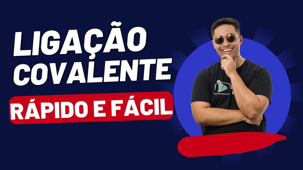 🧪 LIGA&Ccedil;&Atilde;O COVALENTE