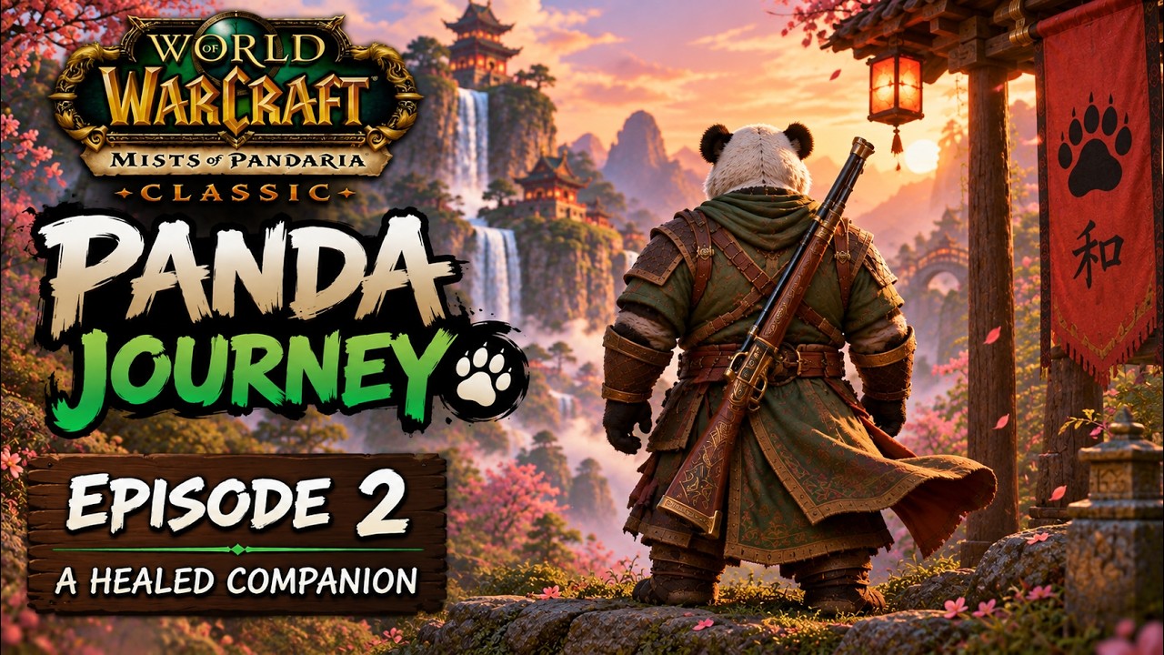 Episode 2 - A Healed Companion | WoW Mists of Pandaria Classic