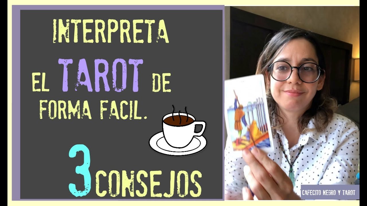 Aprende a interpretar el Tarot de forma facil: 3 consejos