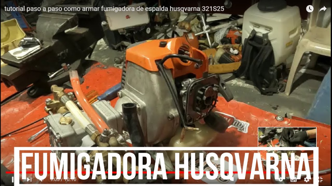tutorial paso a paso como armar fumigadora de espalda husqvarna 321S25