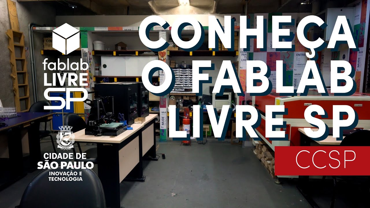 Conheça o FABLAB LIVRE SP | CCSP