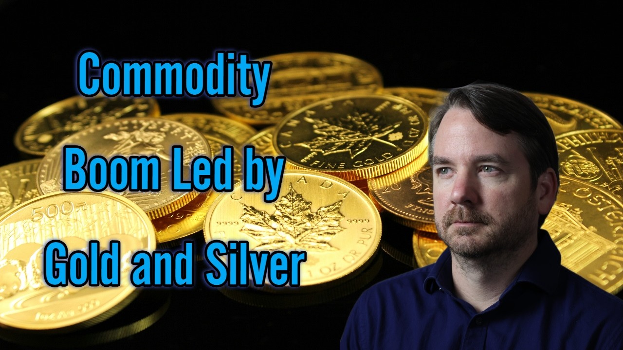 Massive Incoming Commodity Boom Led by Gold and Silver