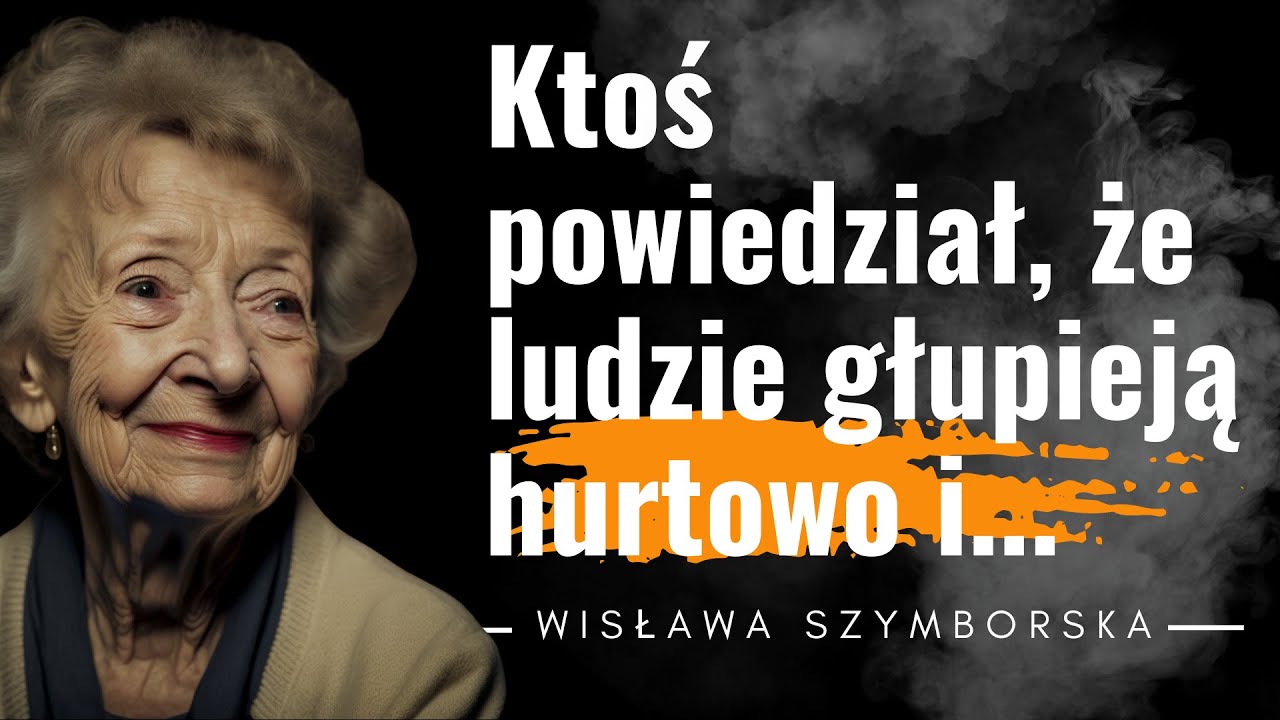 Nasza polska poetka Wisława Szymborska cytaty 