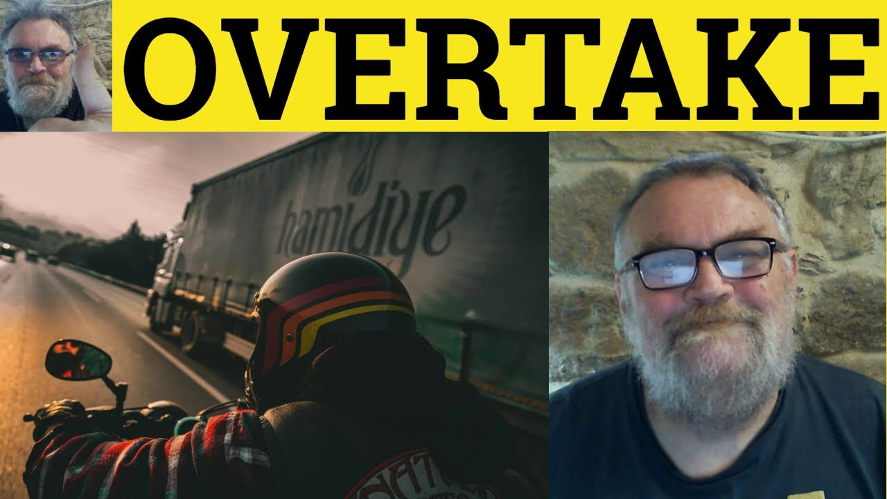 🔵 Overtake Meaning - Overtook Definition - Overtaken Examples - CAE Verbs - Overtake
