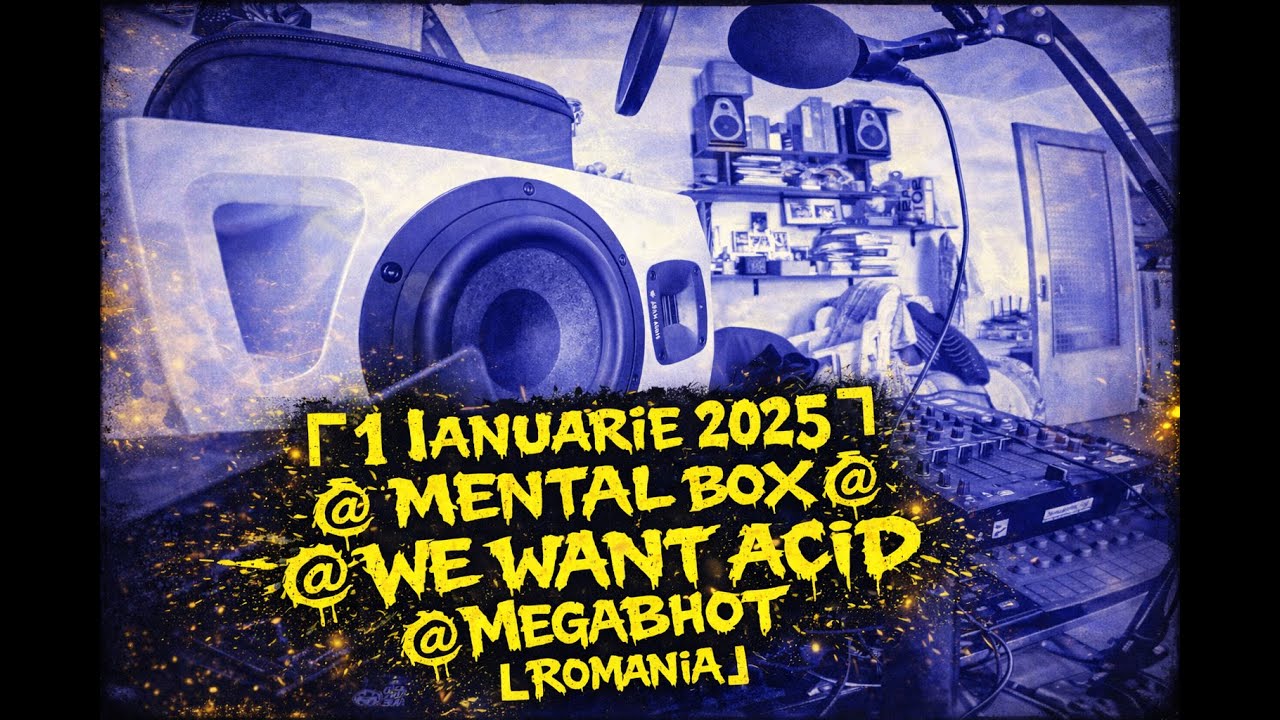 [ 1 Ianuarie 2025 @ Mental tribe acidcore acid tekno @ We Want Acid @ MegaBhot @ Romania ]