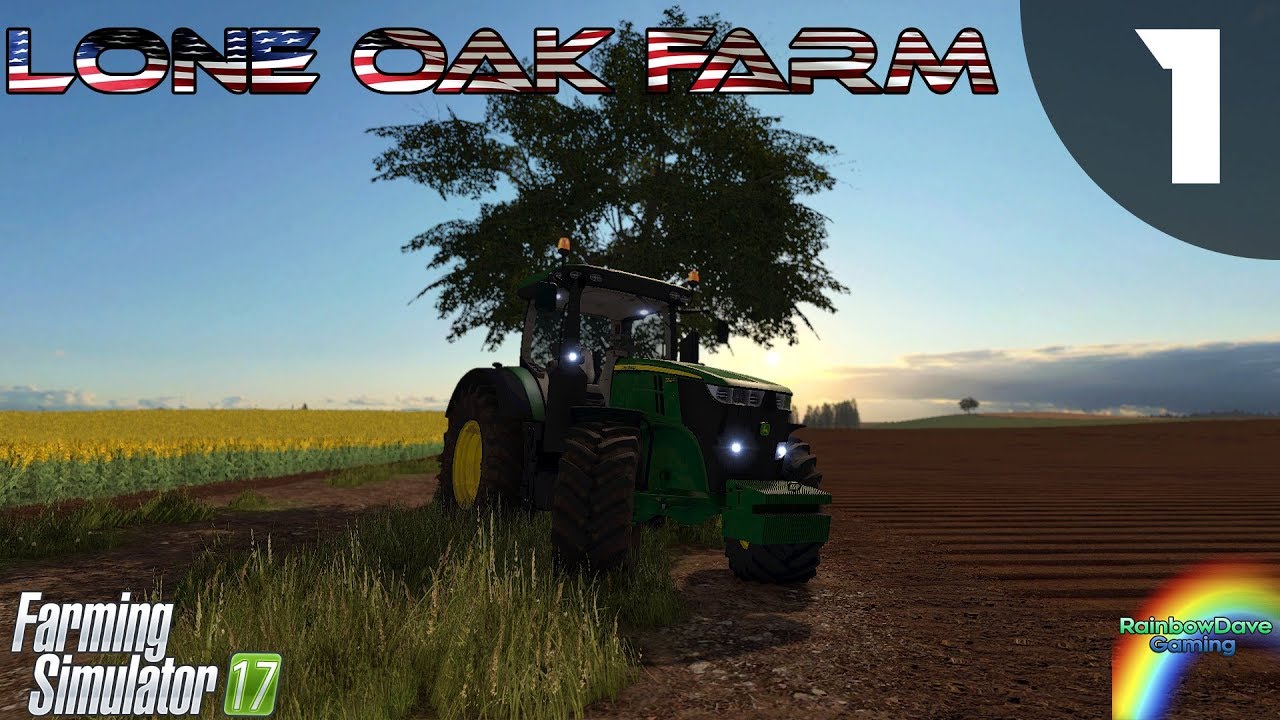 Lone Oak Farm | Farming Simulator 17 | Episode 1 - Going Big And Green