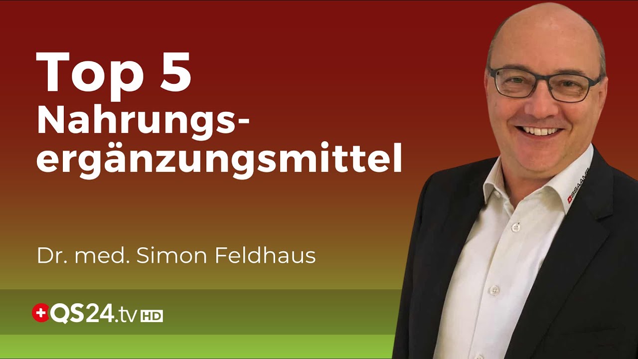 Dr. Feldhaus' Top 5 Nahrungsergänzungen für ein langes und gesundes Leben!  | QS24 Gremium