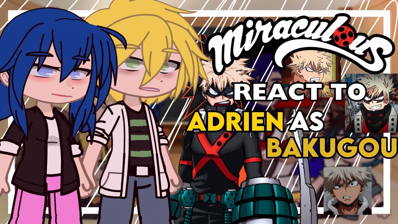 Mlb react to Adrien as Katsuki Bakugou | Gacha Club | Mlb x Mha \\ 1/1 🇧🇷🇺🇲