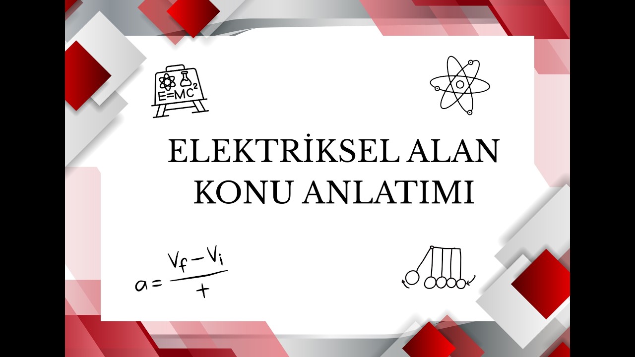 elektriksel alan konu anlatımı