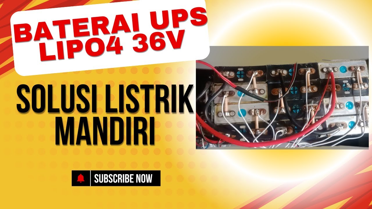 Solusi Listrik Mandiri: Merakit Battery LiFePO4 36V 20Ah Untuk UPS & PLTS !