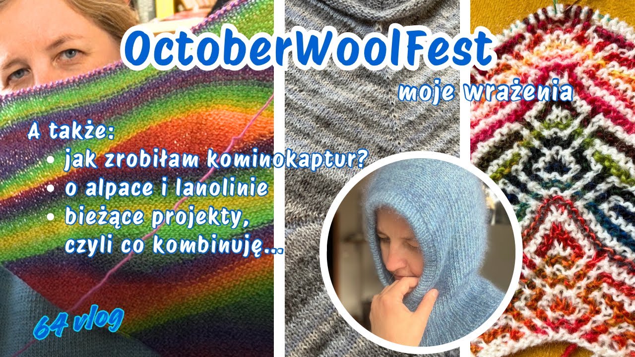 64: po OctoberWoolFest. Jak zrobiłam kapturek? Mozaika na drutach. Wariacje w swetrze w ukośne paski