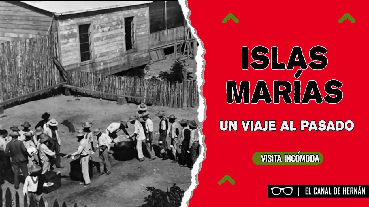 ISLAS MARÍAS: un VIAJE al PASADO | Hernán Gómez