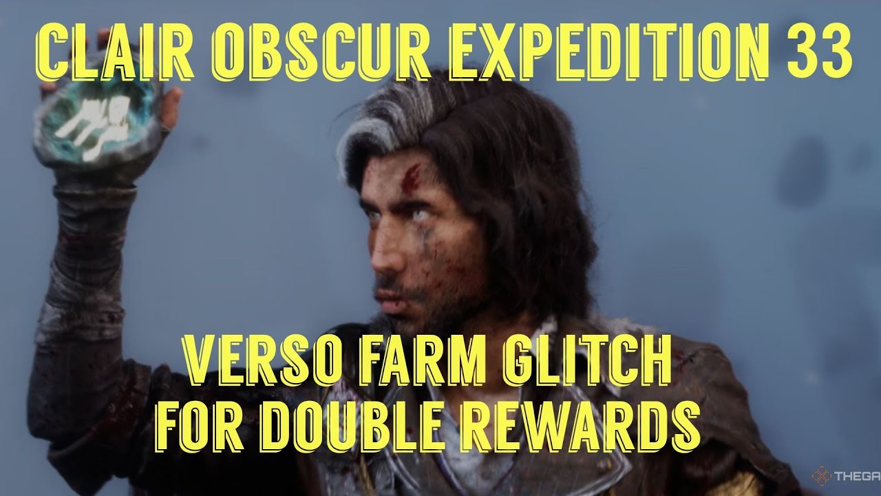 Clair obscure Expedition 33 Verso farm glitch for double rewards