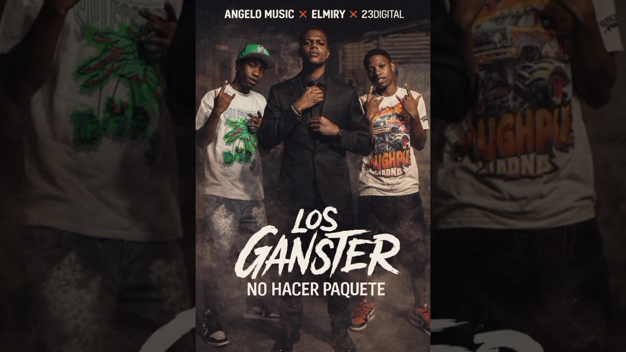 El Miry ❌️ 23Digital ❌️ Angelo Music - Los Ganster No Hacer Paquetes 