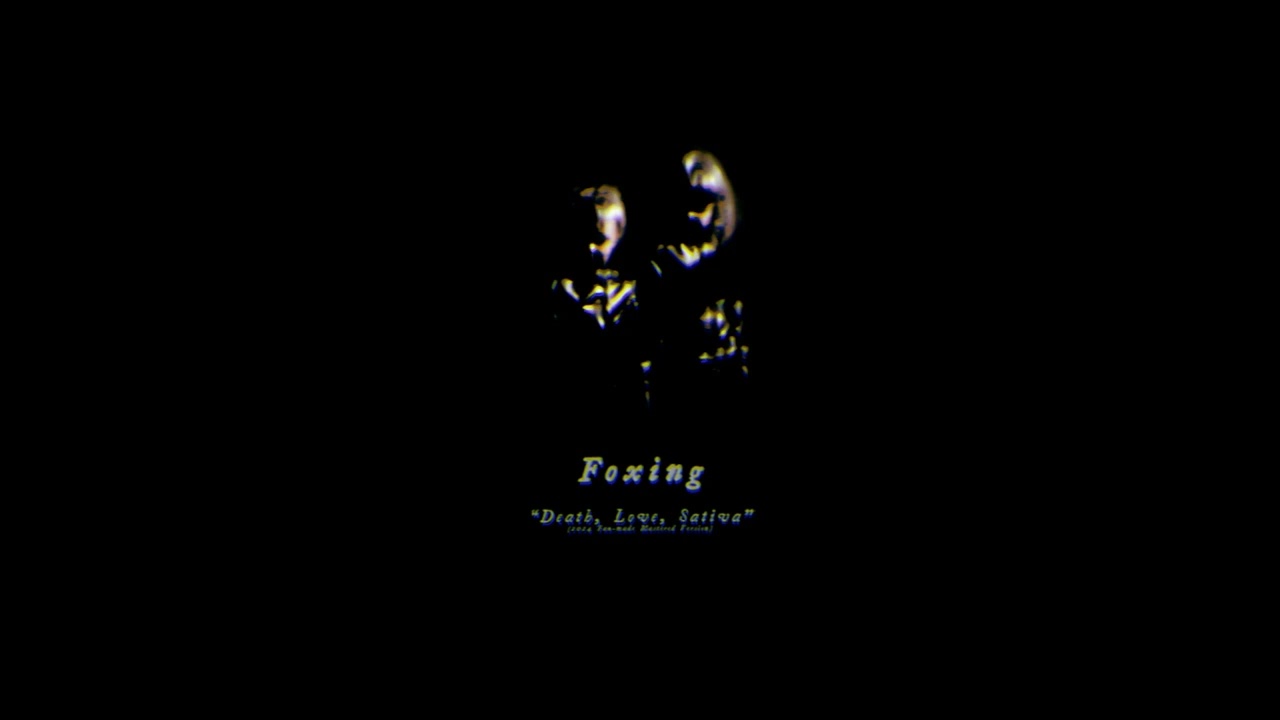 Foxing - "Death, Love, Sativa" (Dealer-era Unreleased Song, Unofficial Fan-master Version)