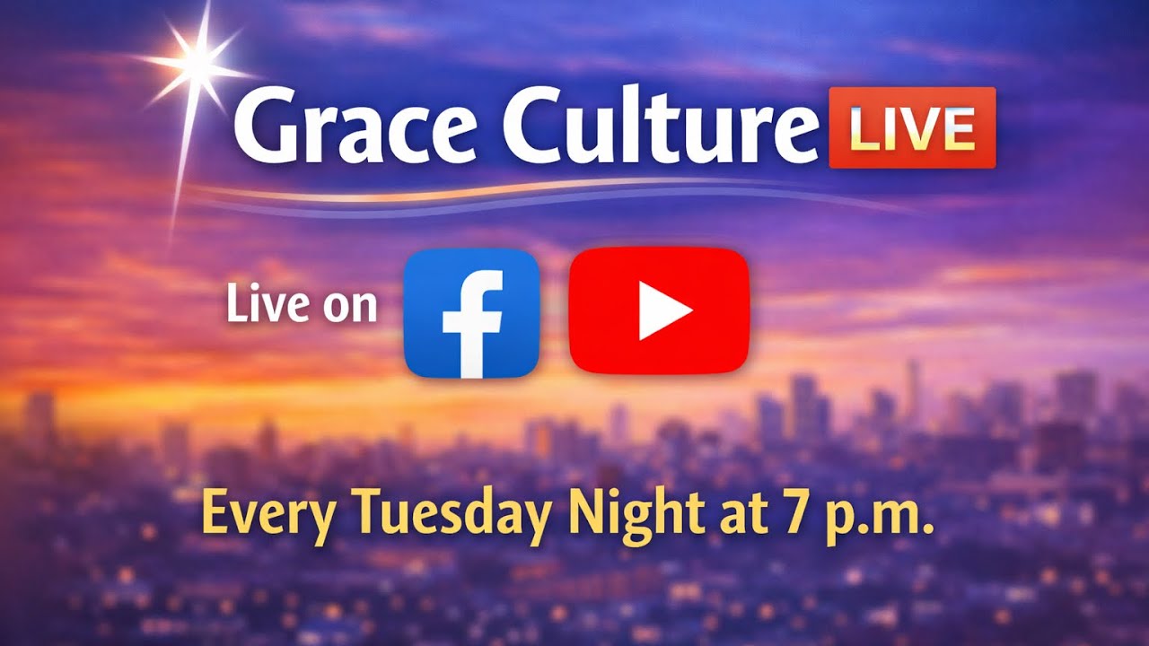Grace Culture Live Tuesday Night Bible Study