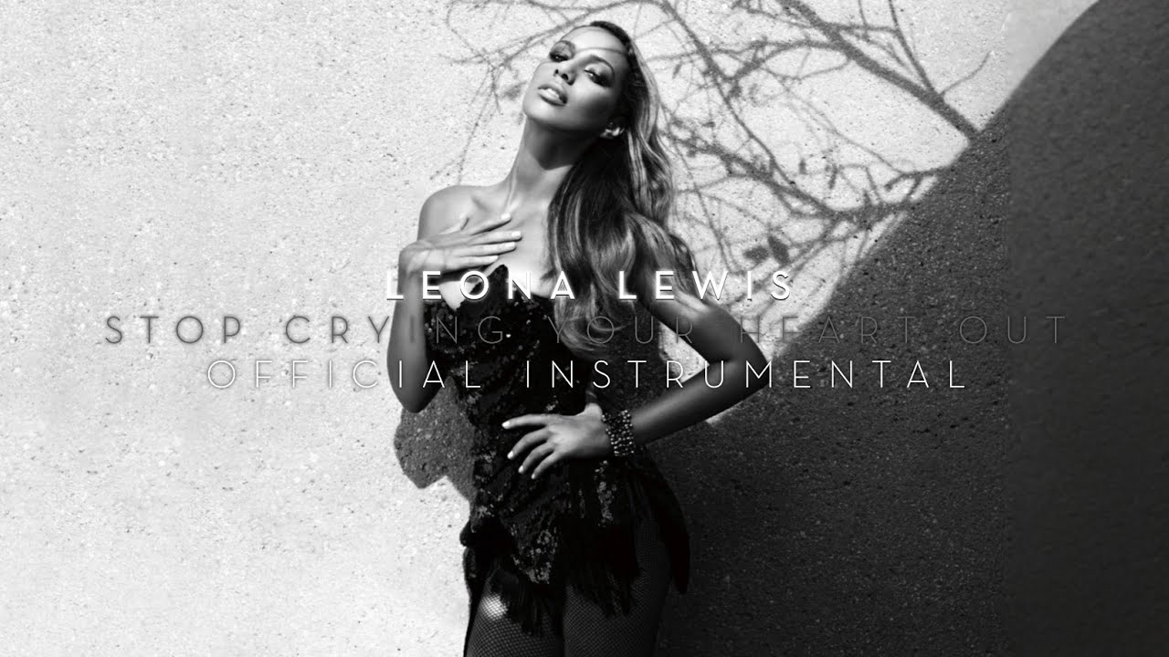 Leona Lewis - Stop Crying Your Heart Out (Official Instrumental)
