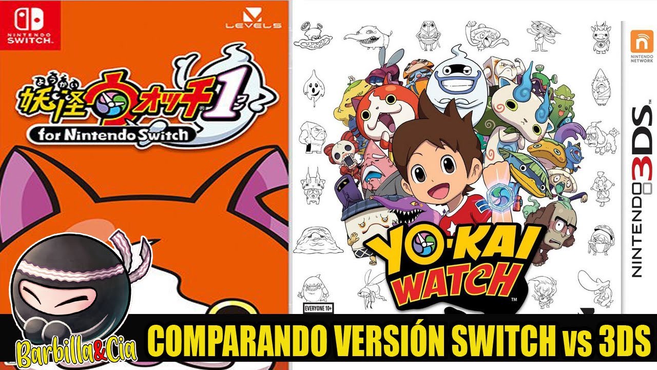 Yo-kai watch 1 - Comparativa Versión - Nintendo Switch vs Nintendo 3ds