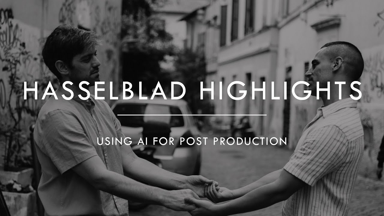 Hasselblad Highlights: Using AI for post-production?