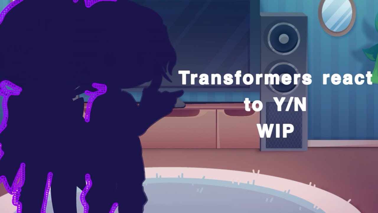 Transformers react to Y/N [WIP 2] 