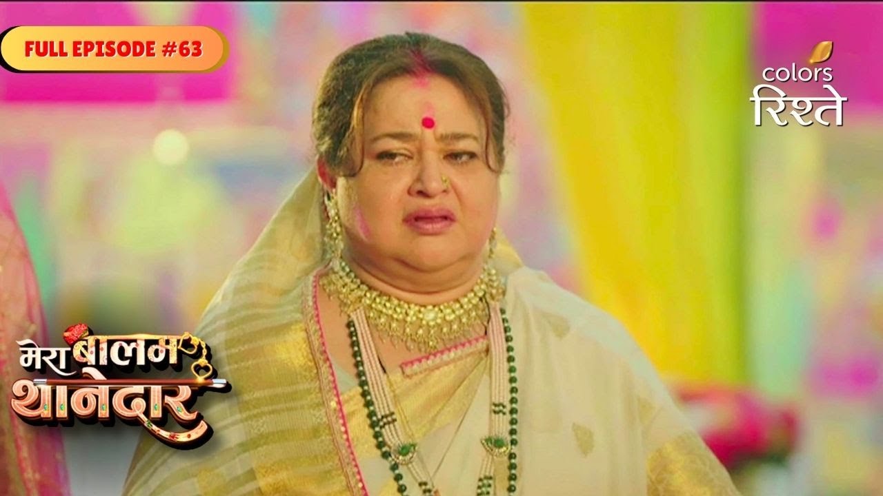 Mera Balam Thanedaar | Sulakshana Finds a Relief! | Full Ep - 63 | Colors Rishtey