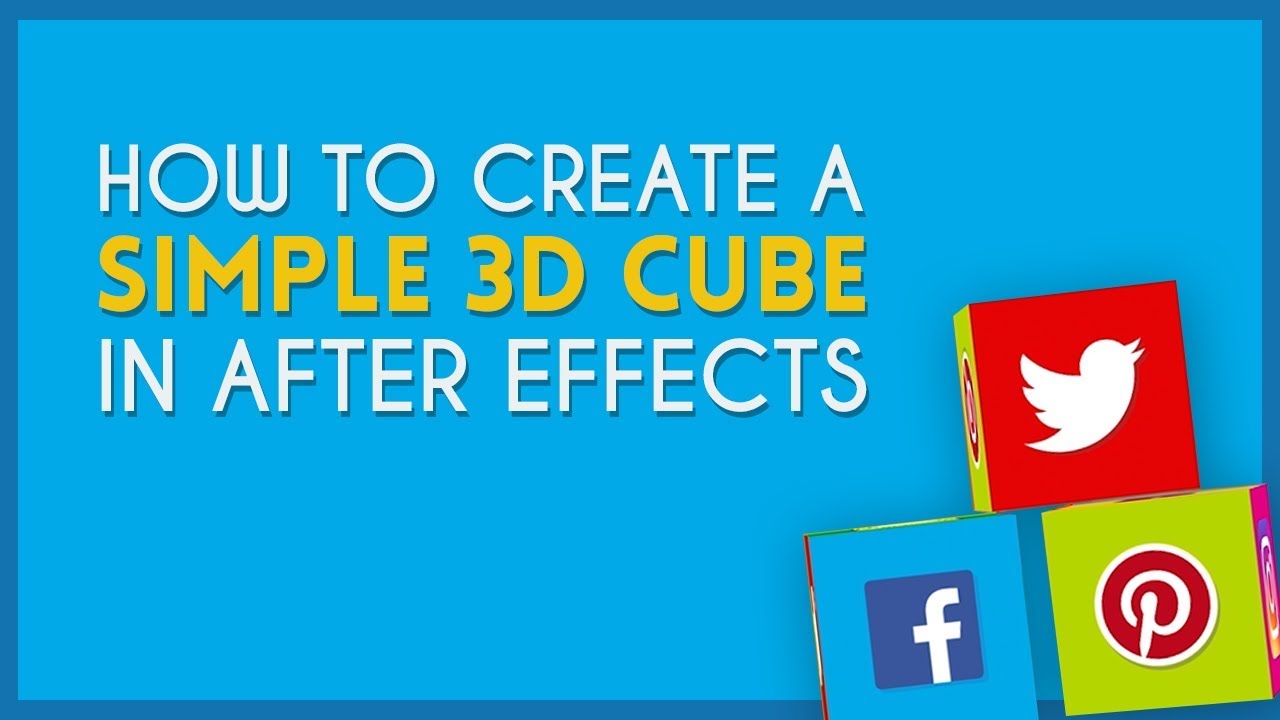 How to Create a Simple 3D Cube | After Effects Tutorial