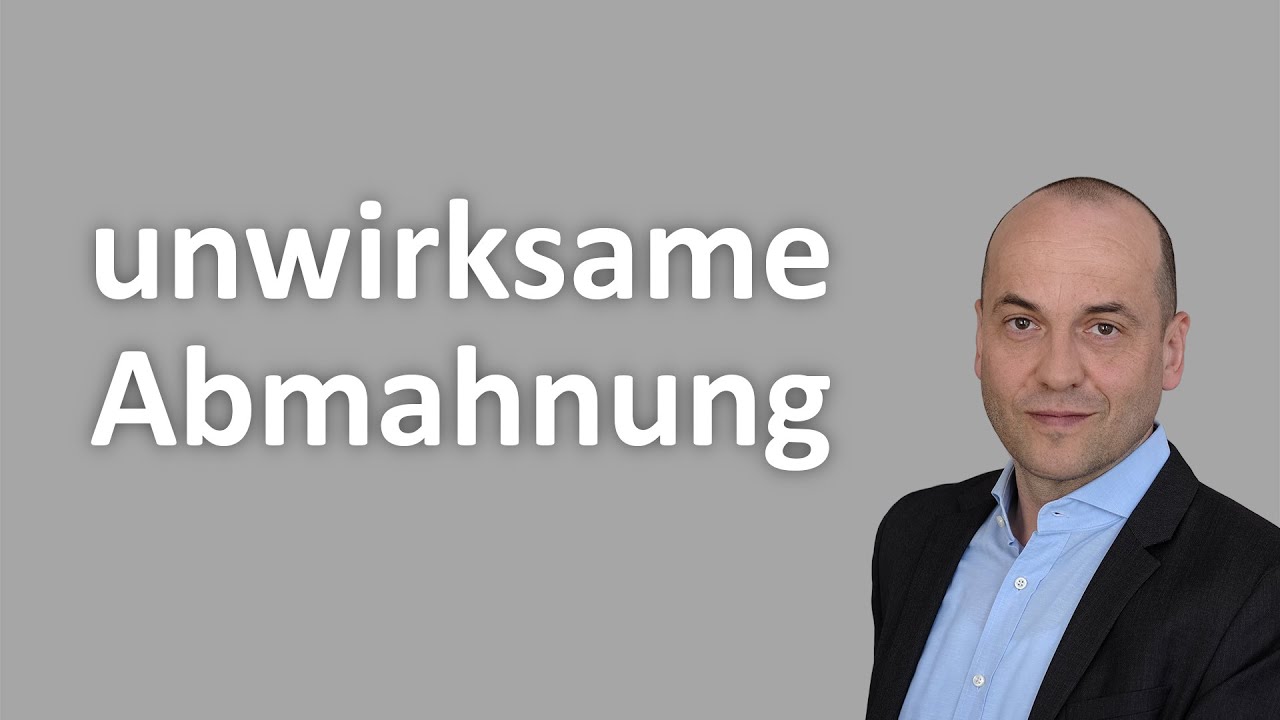 Abmahnung - Die 3 häufigsten Unwirksamkeitsgründe!