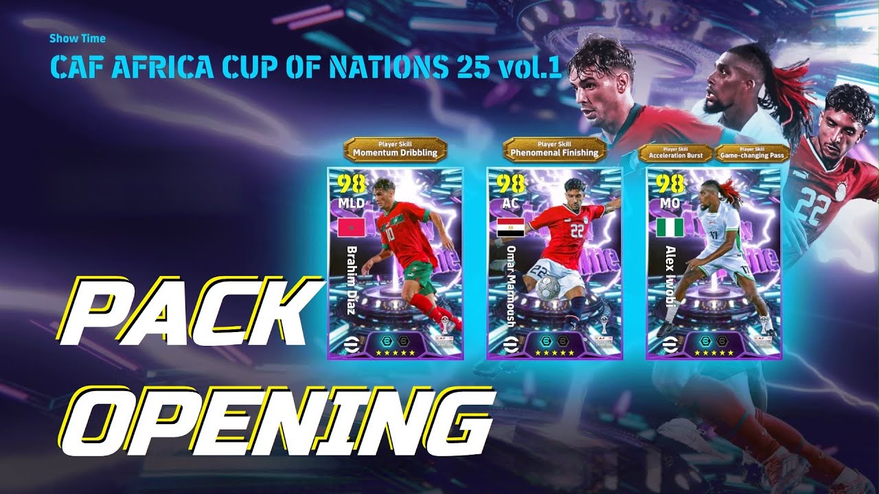 ShowTime eFootball 2026™ : CAF AFRICA CUP OF NATIONS 25 vol.2 (Diaz 🇲🇦 -  Marmoush 🇪🇬 - Iwobi 🇳🇬)
