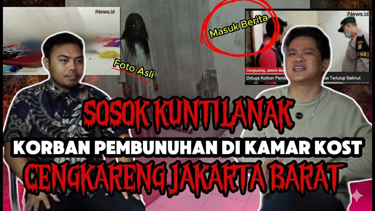 SOSOK KUNTILANAK KORBAN PEMBUNUHAN DI KAMAR KOST CENGKARENG JAKARTA BARAT