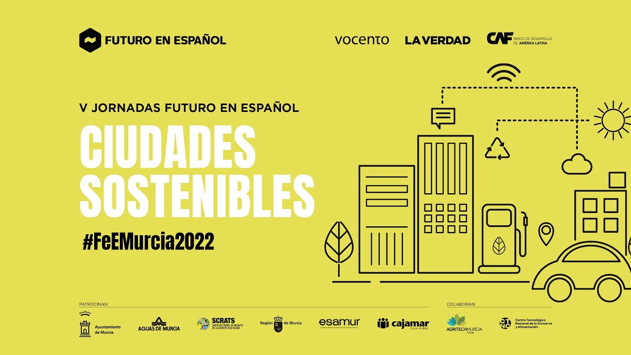 V Jornadas Futuro en Español en Murcia: Ciudades Sostenibles