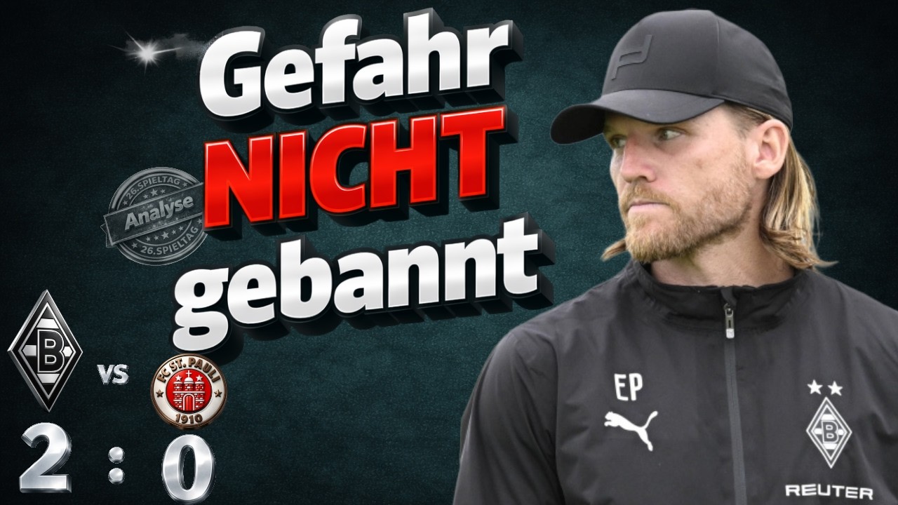 💚SO wird es eher nicht reichen!💚Probleme weiterhin vorhanden💚Borussia-St.Pauli in der Analyse💚