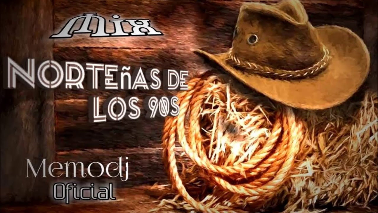 MIX NORTEÑAS DE LOS 90s