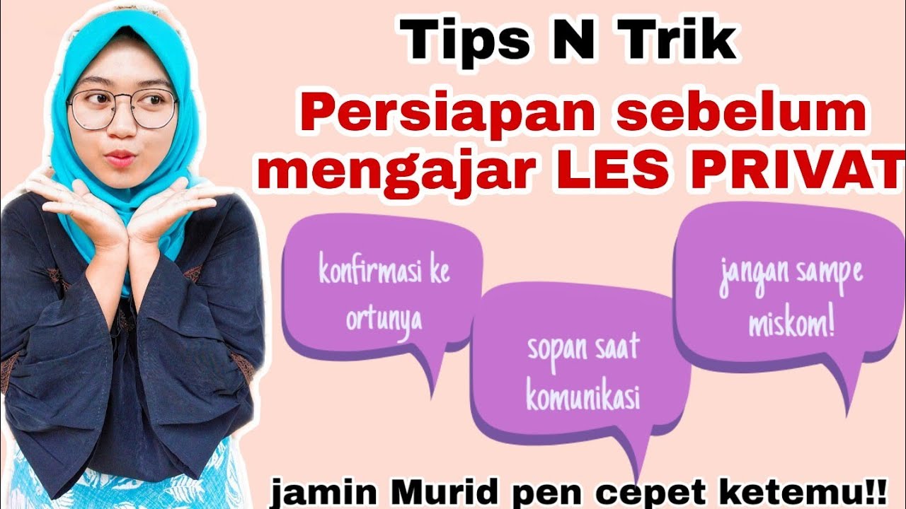 TERMANTAP!! PERSIAPAN MENGAJAR BAGI GURU LES PRIVAT SEBELUM PERTEMUAN PERTAMA, MENGAJAR MENYENANGKAN
