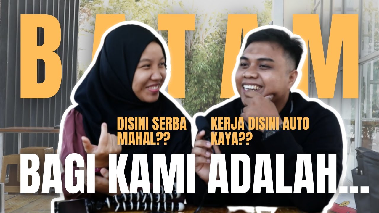 ALASAN KAMI TINGGAL DI BATAM DAN MENGUNGKAP SESUATU TENTANG BATAM!