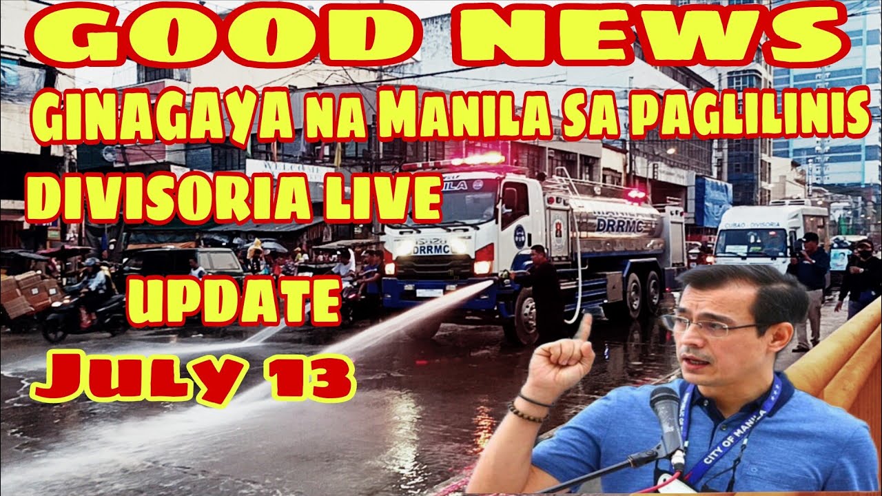 DIVISORIA LIVE UPDATE JULY 13 2025