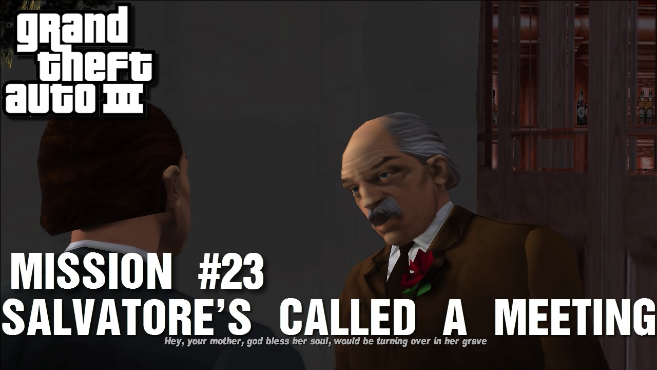 GTA III - Mission #23 - Salvatore's Called A Meeting