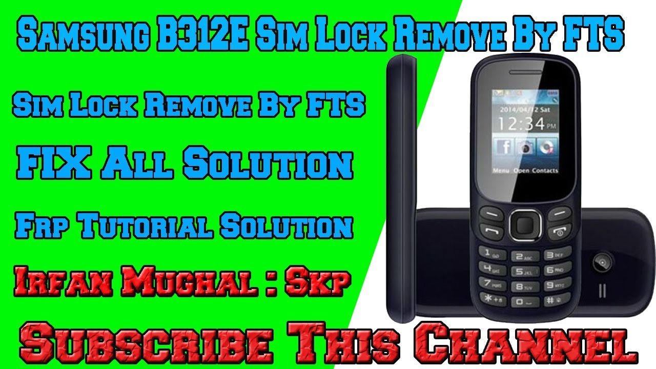 Samsung B312E Sim Lock Remove 10000 % Done By FTS