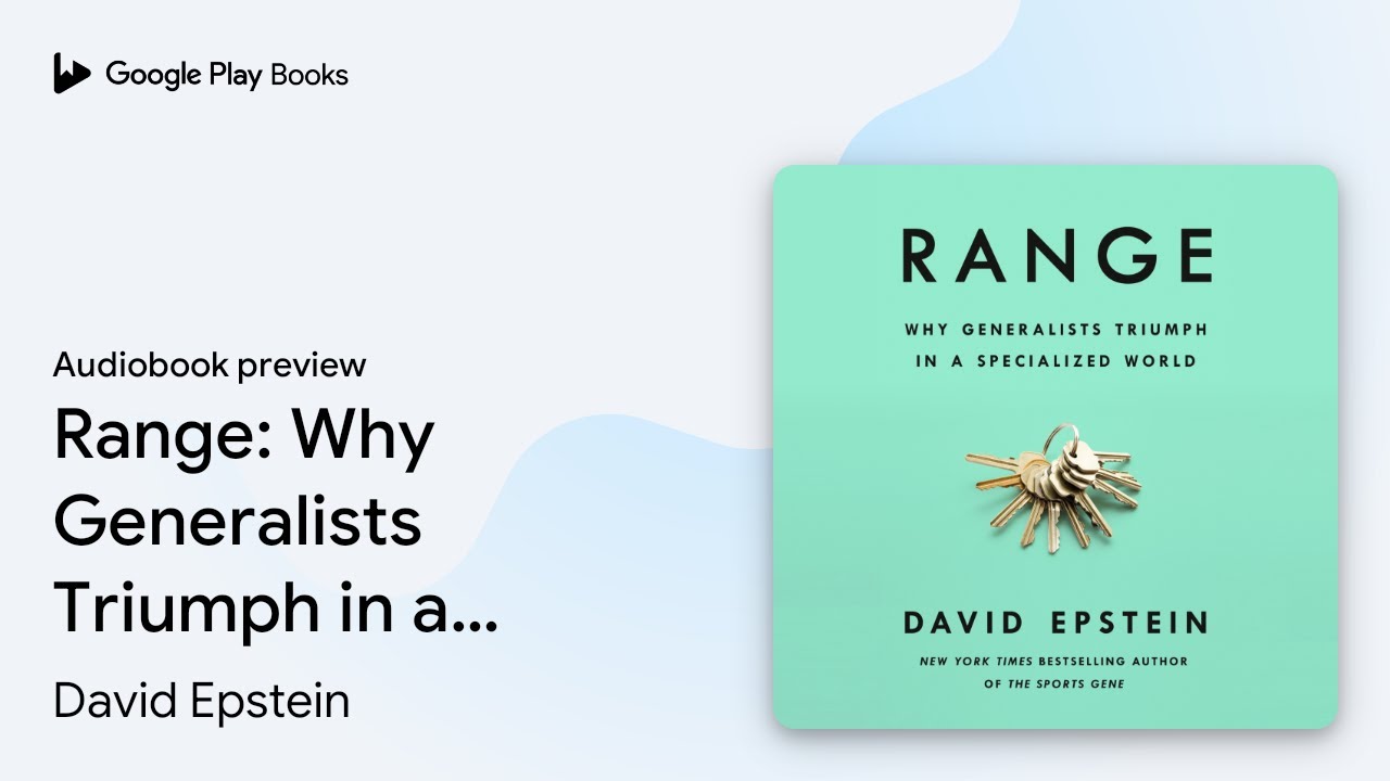Range: Why Generalists Triumph in a Specialized&hellip; by David Epstein &middot; Audiobook preview