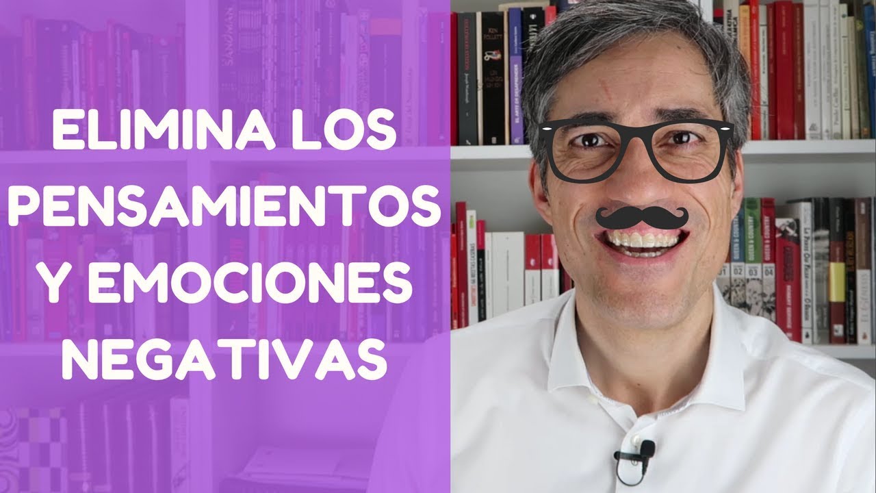 Cómo Controlar Pensamientos y Emociones Negativas