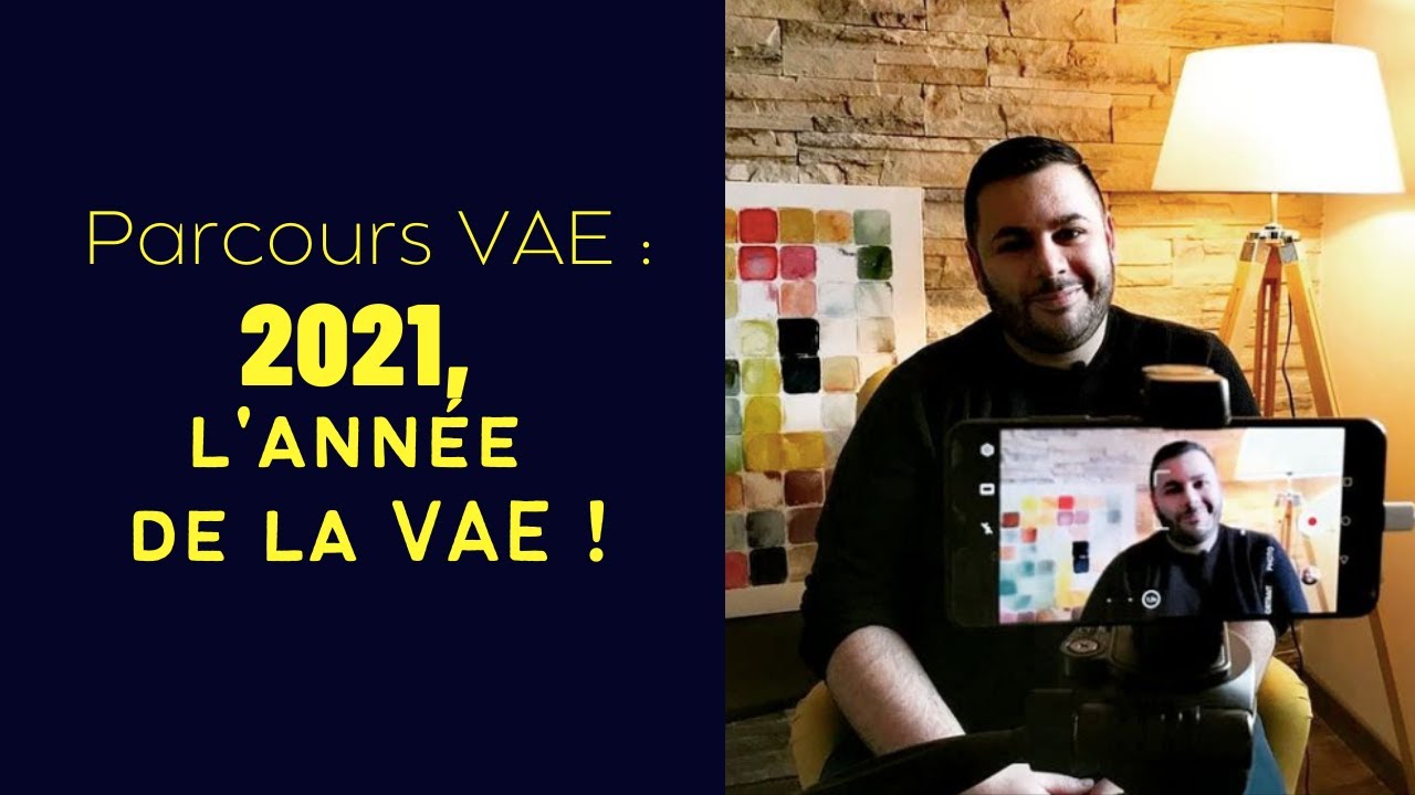 Parcours VAE : 2021, l'année de la VAE !