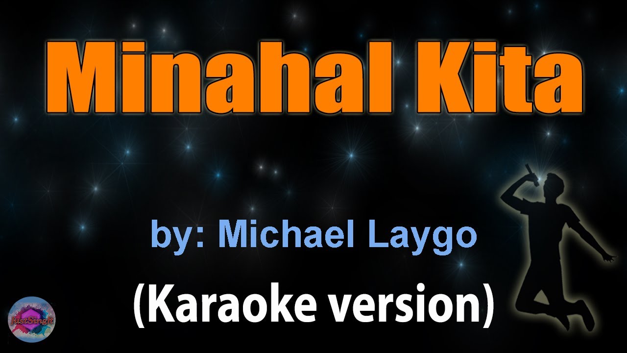 MINAHAL KITA - Michael Laygo (KARAOKE VERSION)