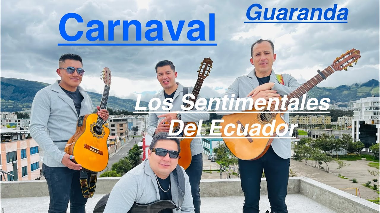 Carnaval ”Pero no te Olvidarás”  - Los Sentimentales Del Ecuador - Video Oficial