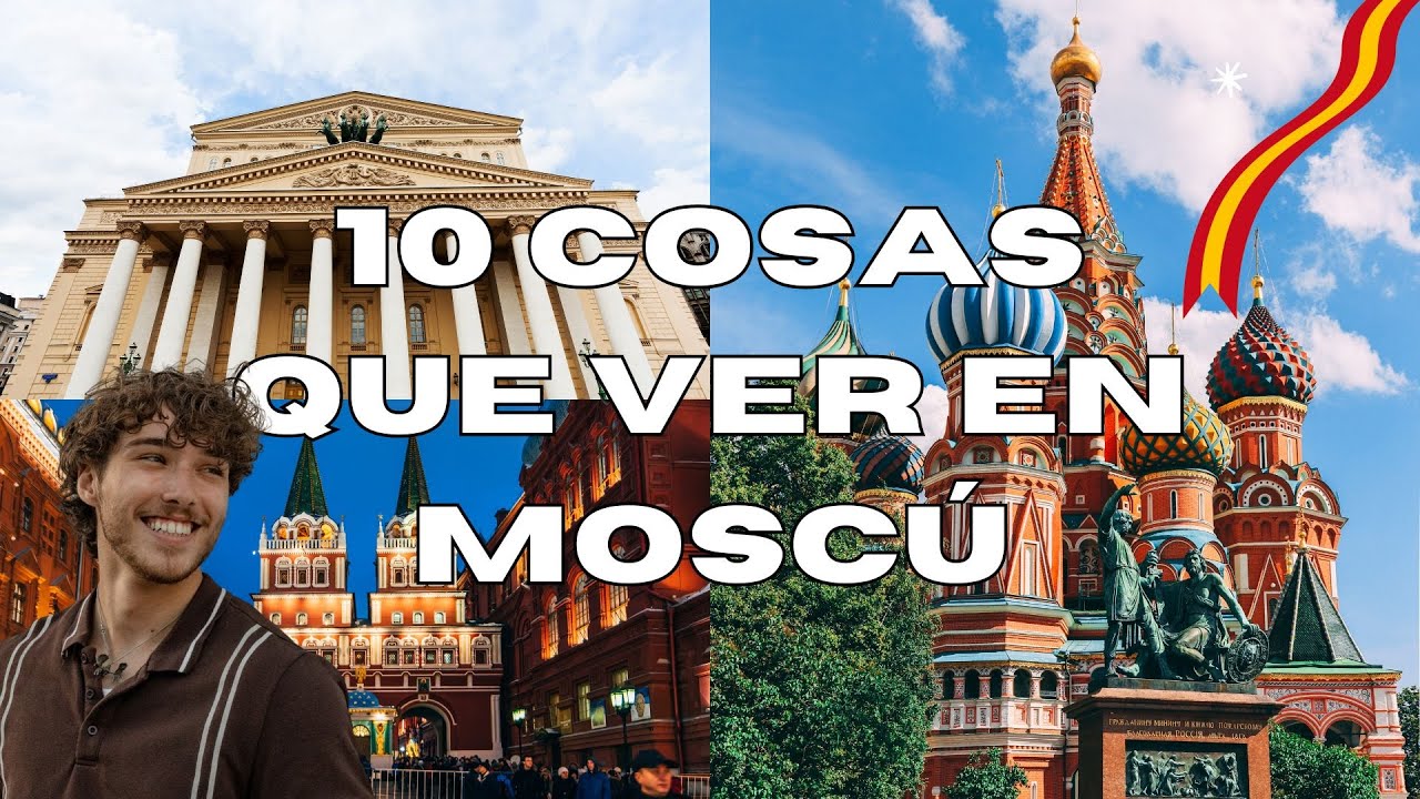 10 Cosas que ver en MOSCÚ – GUÍA TURÍSTICA