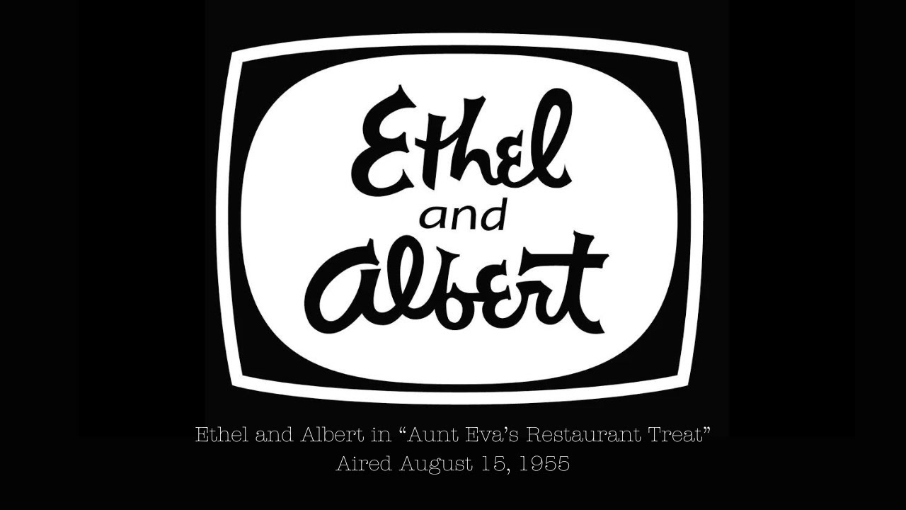 Ethel & Albert Full Episode: Aunt Eva’s Restaurant Treat - Costarring Margaret Hamilton - Aug 1955