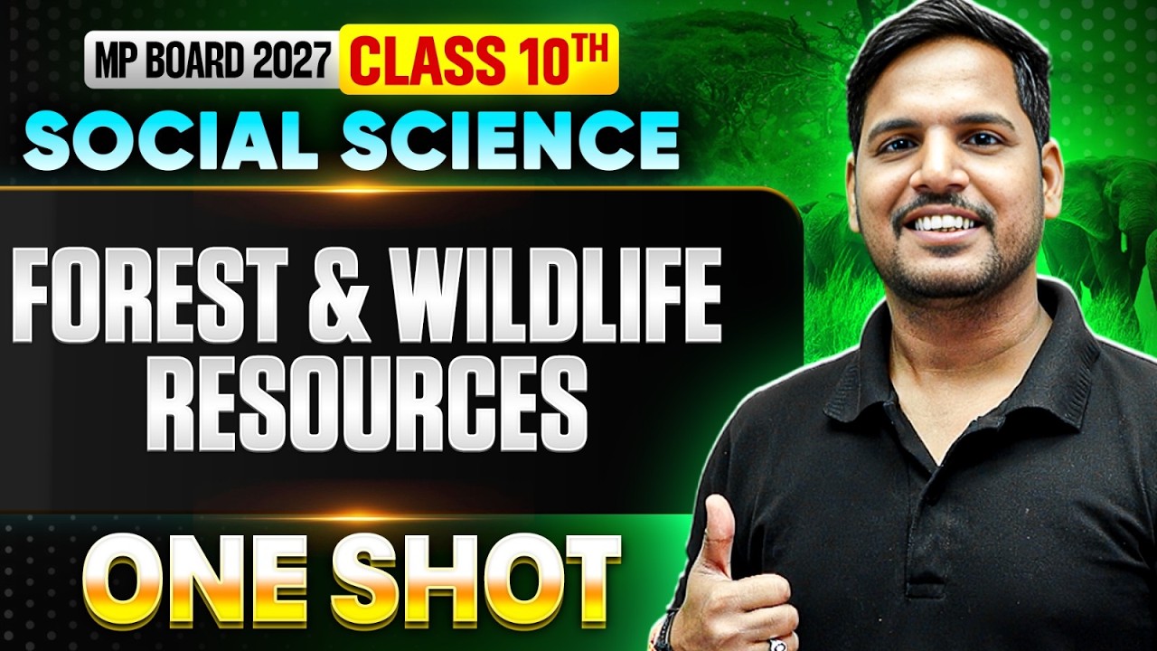 MP Board Class 10 Social Science | Forest & Wildlife Resources One Shot |  SST Class 10th MPBSE 2027