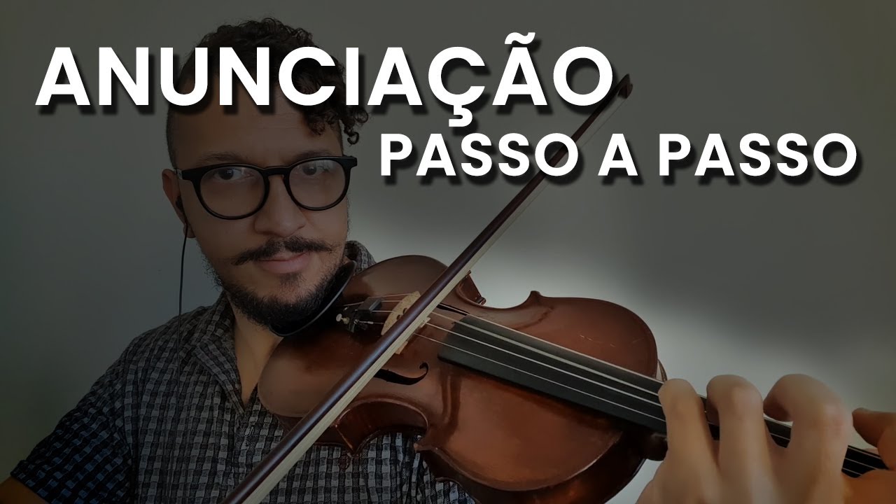 Anunciação Passo a Passo - Violino