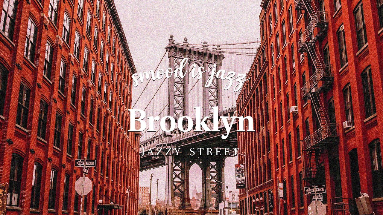 🌉 Brooklyn Jazz 💖 l Background Relaxing Jazz Music l Peace, Stress Relief, Meditation