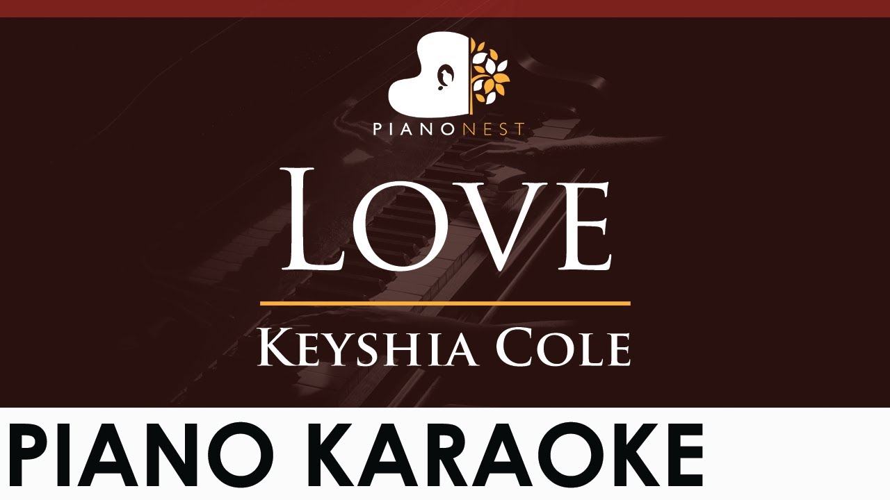 Keyshia Cole - Love - HIGHER Key (Piano Karaoke Instrumental)