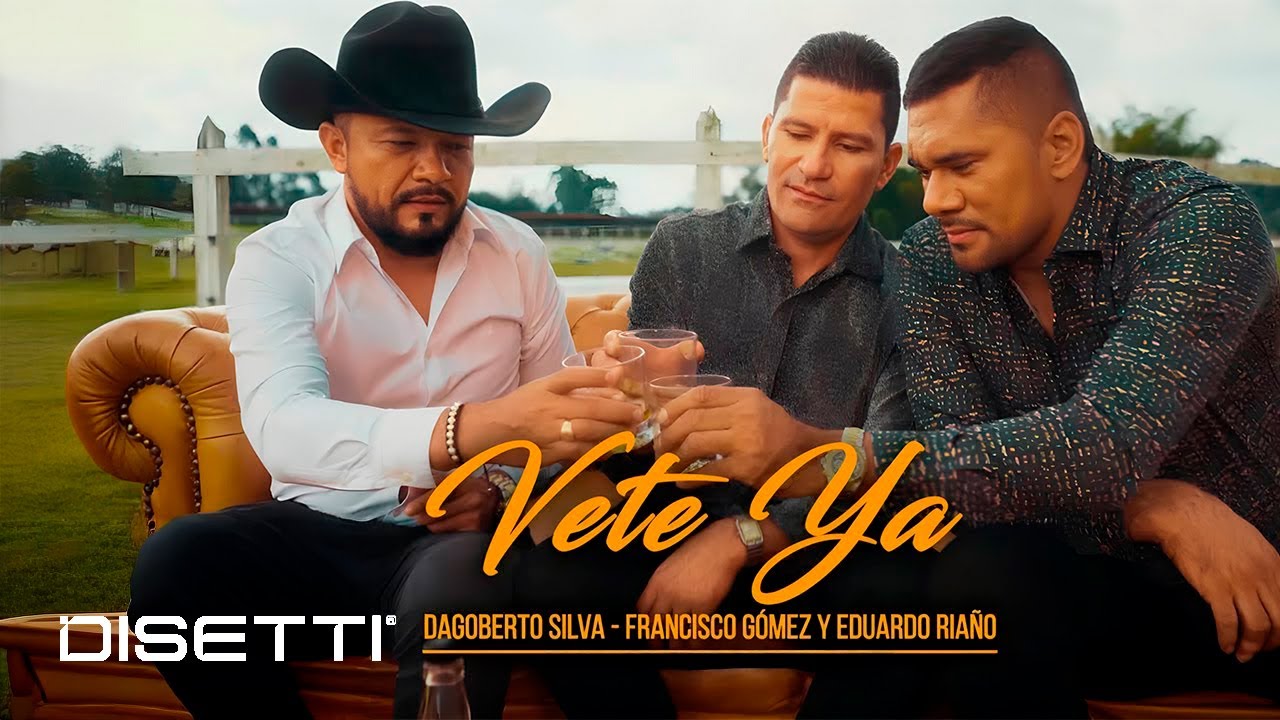 Francisco Gómez Ft. Dagoberto Silva & Eduardo Riaño - VETE YA | Remix (Video Oficial)
